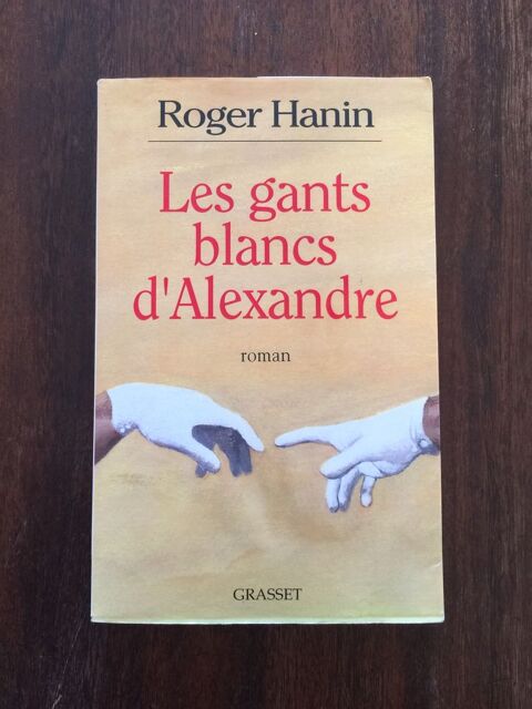 Livre Roman   Les Gants blancs d' alexandre    - 1 Saleilles (66)