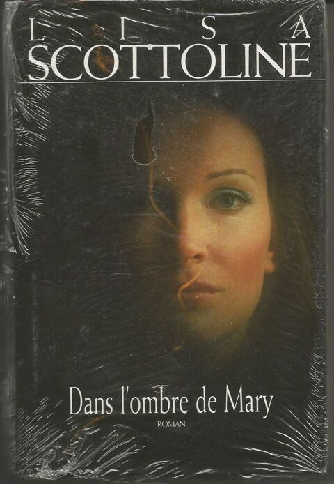 Lisa SCOTTOLINE Dans l'ombre de MARY, neuf et emball 4 Montauban (82)