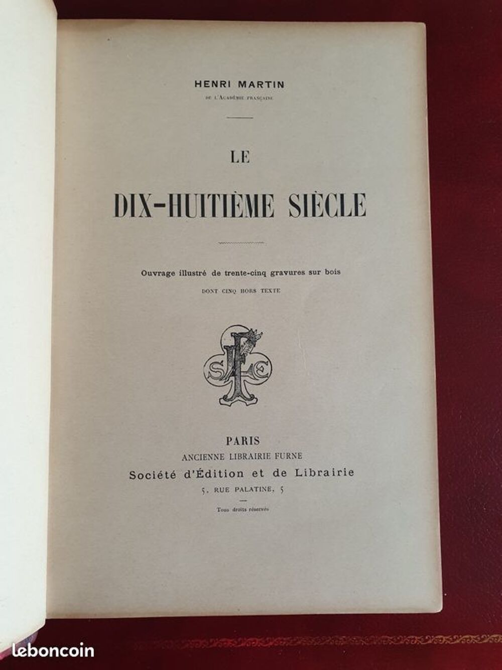 Livre reli&eacute; Le dix-huiti&egrave;me si&egrave;cle Henri Martin &eacute;dition 1890 Livres et BD