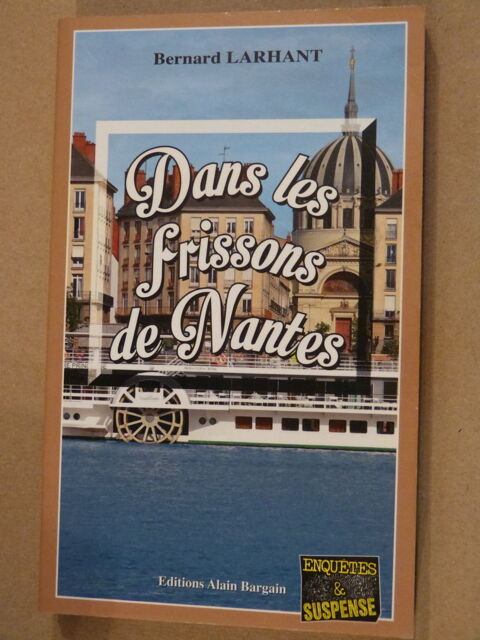 DANS LES FRISSONS DE NANTES  roman policier BARGAIN 5 Brest (29)