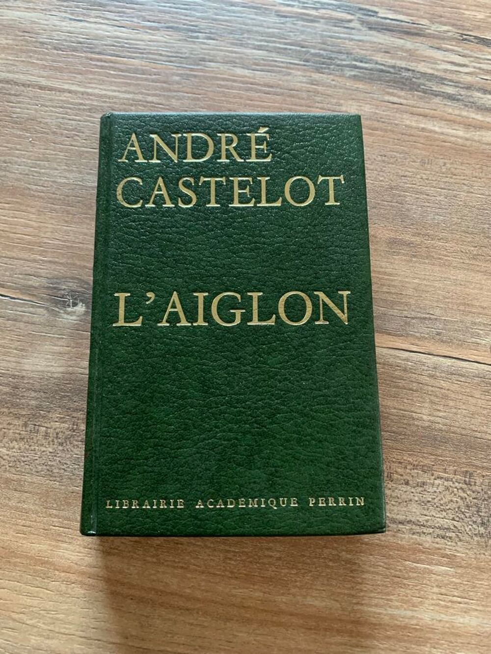 Livre " L' aiglon " - Andr&eacute; Castelot Livres et BD