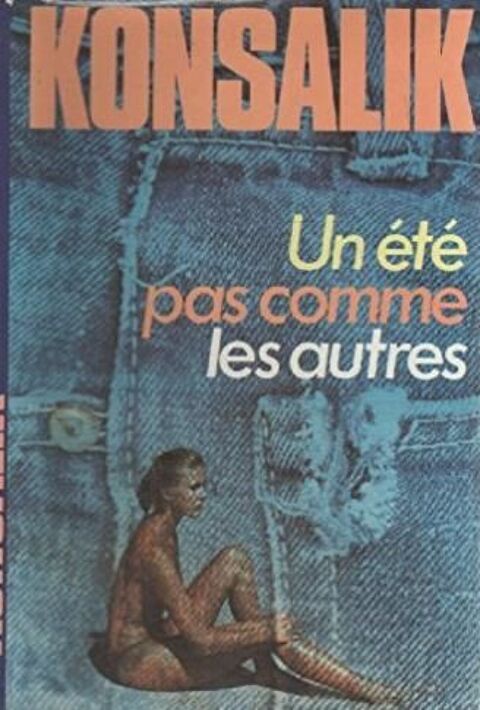 UN ETE PAS COMME LES AUTRES de Heinz G. KONSALIK 2 Les glisottes-et-Chalaures (33)