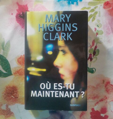 OU ES-TU MAINTENANT ? de Mary HIGGINS CLARK France Loisirs 3 Bubry (56)