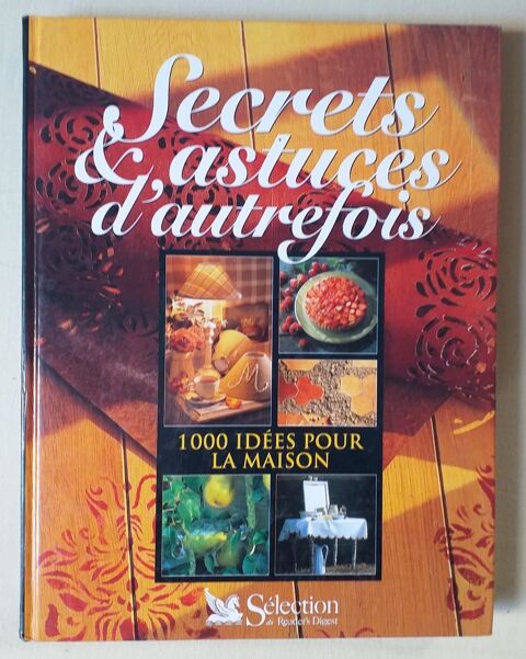  SECRETS  ASTUCES D'AUTREFOIS - 1000 ides pour la maison 7 Montauban (82)
