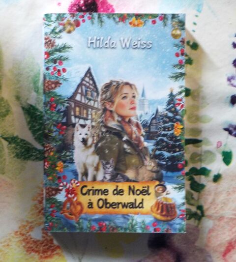 CRIME DE NOEL A OBERWALD de Hilda WEISS Ed. Amazon 0 Bubry (56)