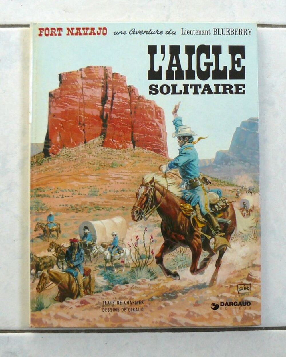 Blueberry : L'aigle solitaire - Giraud - Dargaud - 1983 Livres et BD