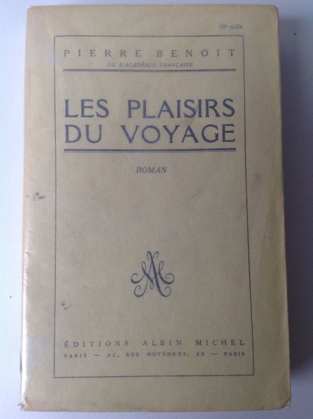 LES PLAISIRS DU VOYAGE de P.BENOIT 1&egrave;re &Eacute;DITION 1950 Envoi P Livres et BD