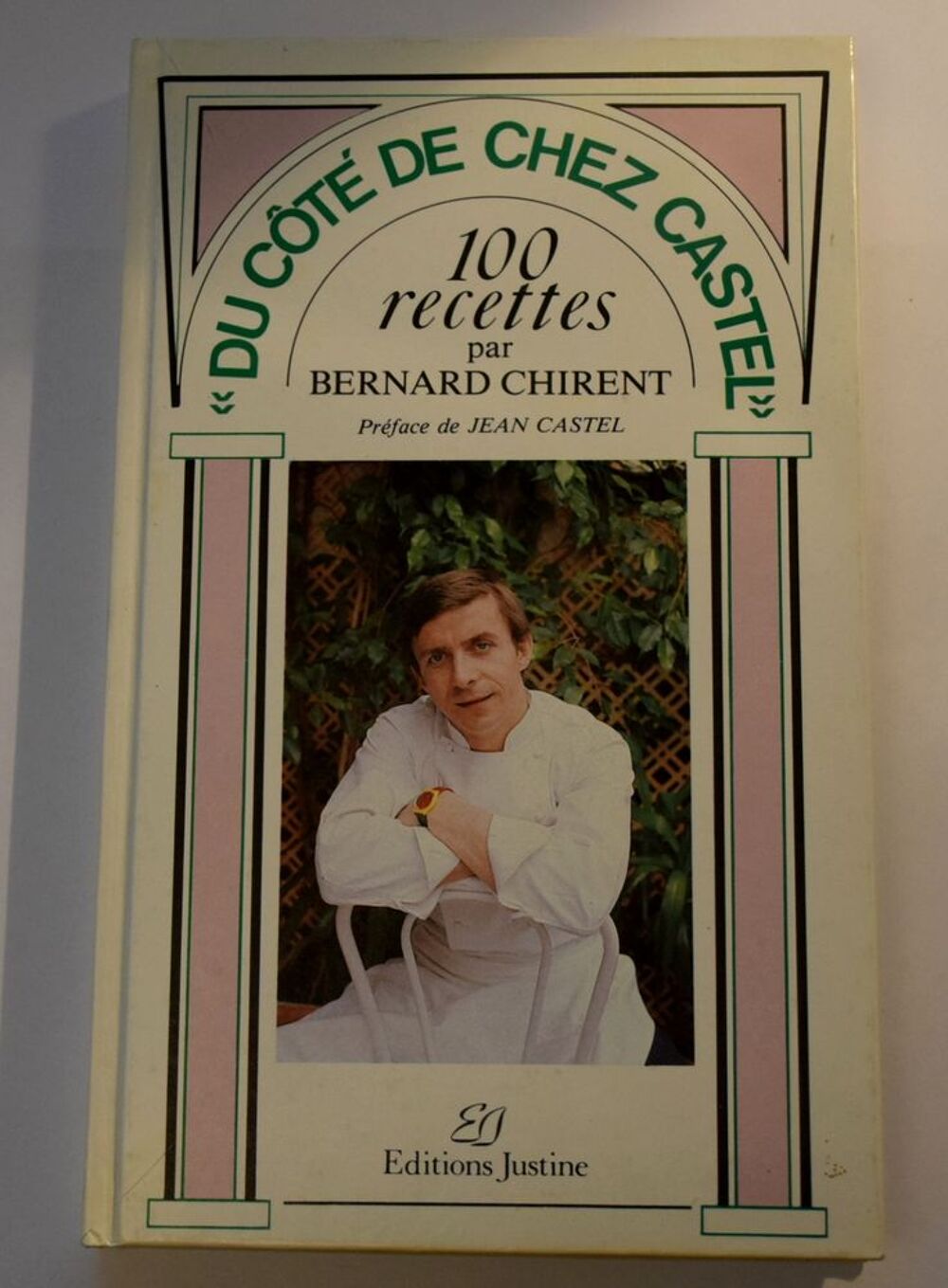 Du Cot&eacute; de chez Castel - 100 recettes de Bernard Chirent 198 Cuisine