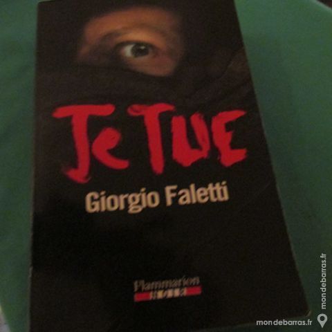 GIORGIO FALETTI    JE TUE     FLAMMARION NOIR 5 Saint-Genis-Laval (69)