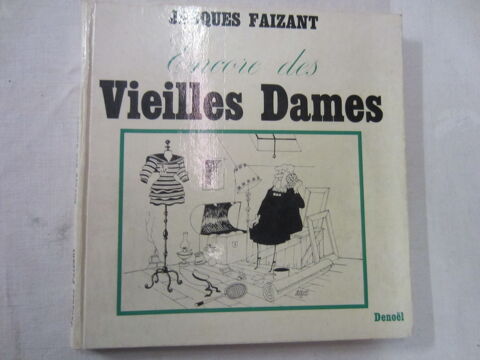  LES VIEILLES DAMES       Jacques Faizant 15 Paris 13 (75)