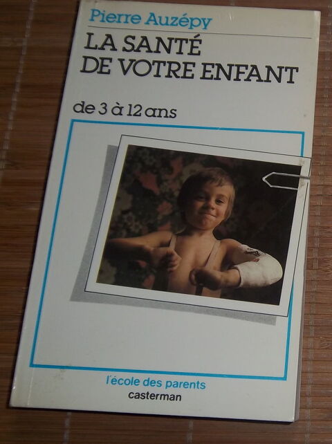 La sant� de votre enfant de 3 a 12 ans 2 Colombier-Fontaine (25)
