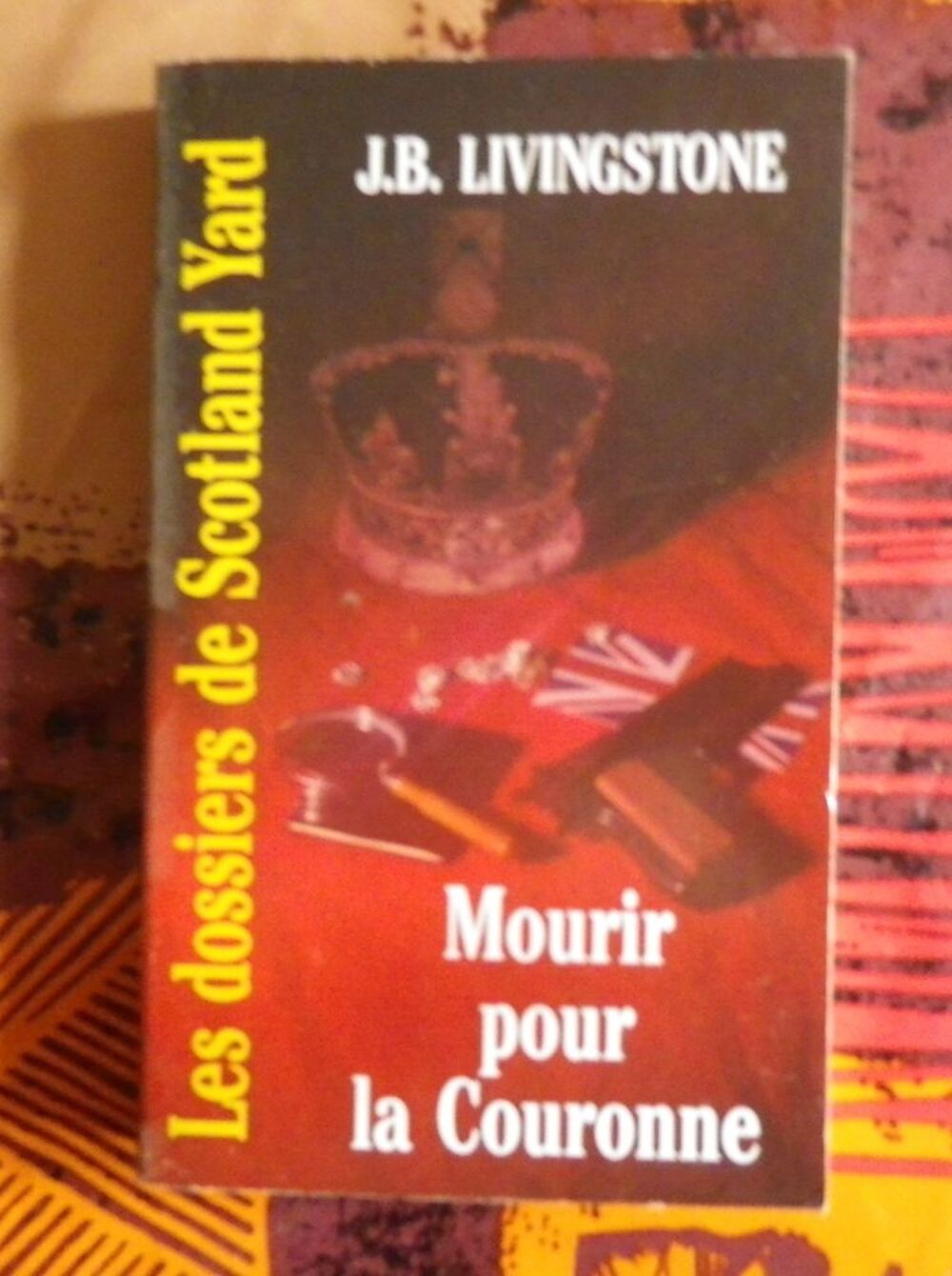 MOURIR POUR LA COURONNE N&deg;36 de J.B. LIVINGSTONE Livres et BD