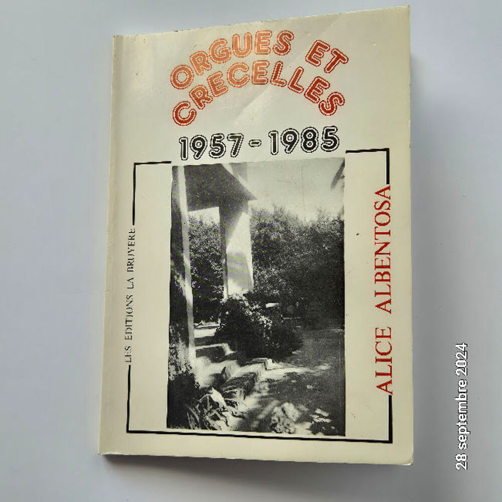 Orgues et cr&eacute;celles, 1957-85, avec autographe recueil de po Livres et BD