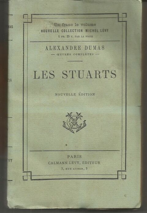 Alexandre DUMAS LES STUARTS - Calmann L�vy - 1901 15 Montauban (82)