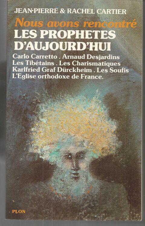  CARTIER Nous avons rencontr les prophtes d'aujourd'hui 15 Montauban (82)