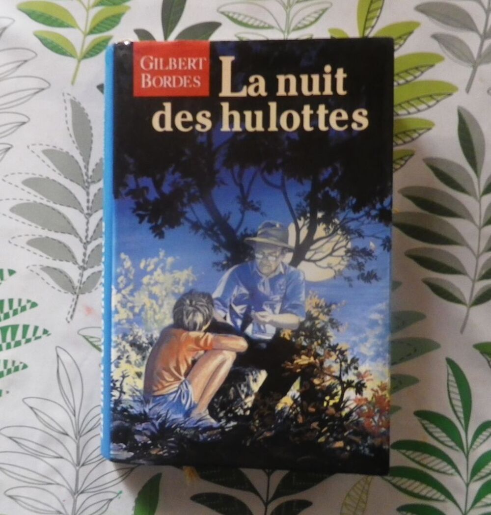 LA NUIT DES HULOTTES de Gilbert BORDES Ed. France Loisirs Livres et BD