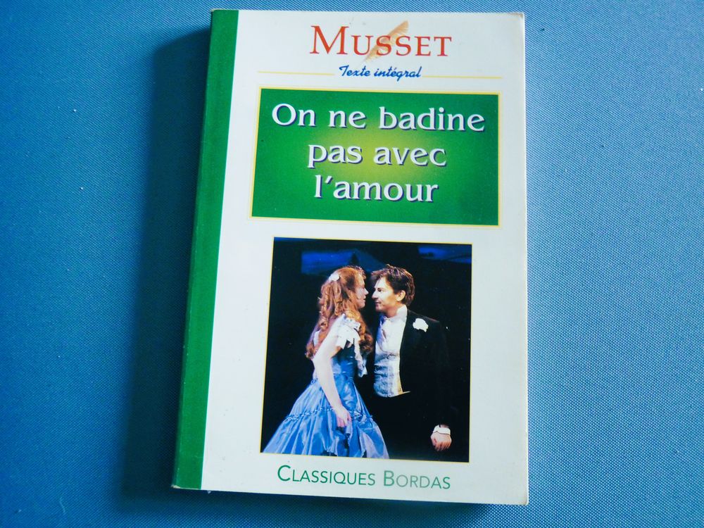 On ne badine pas avec l'amour livre litterature classique TB Livres et BD