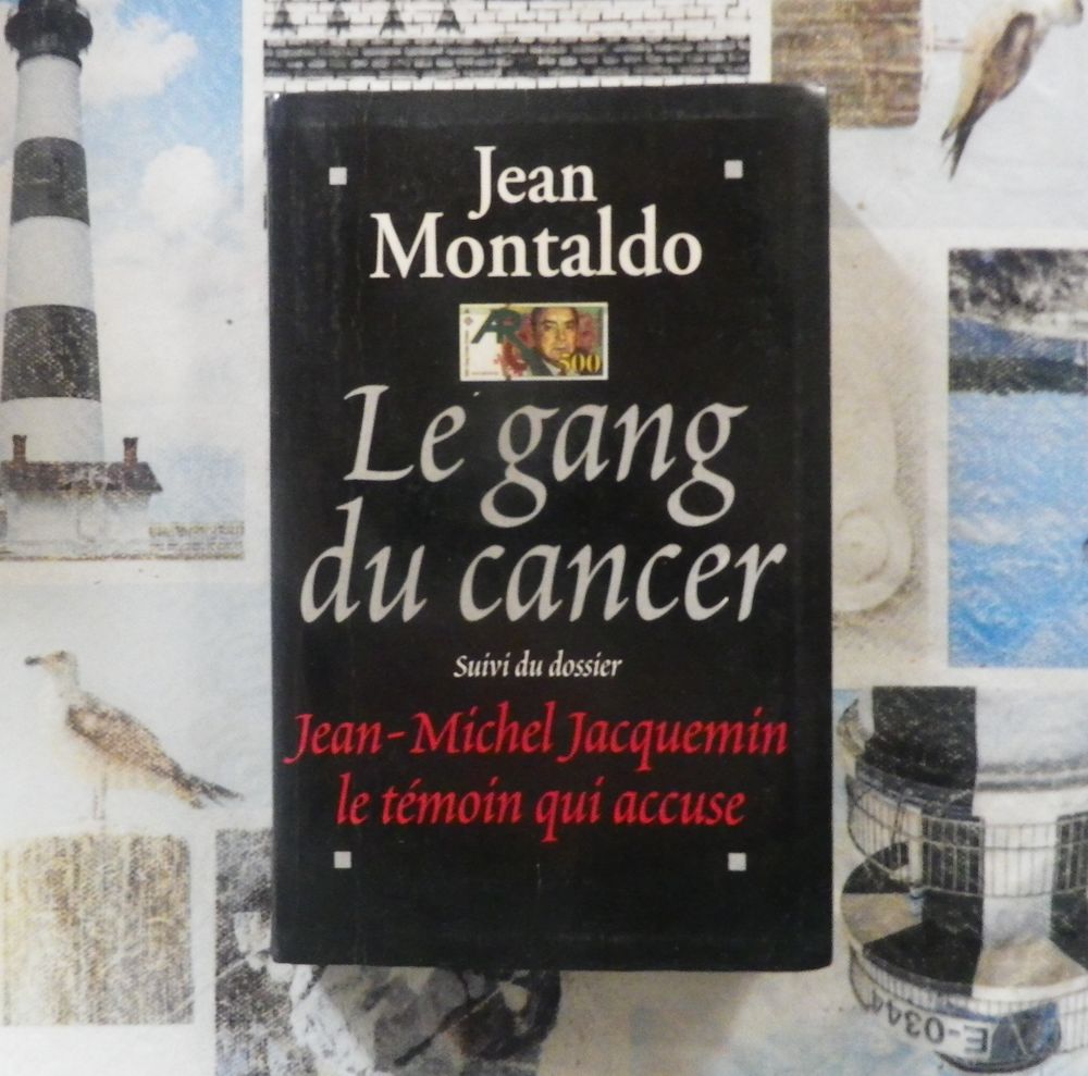 LE GANG DU CANCER par Jean MONTALDO Ed. Albin Michel Livres et BD