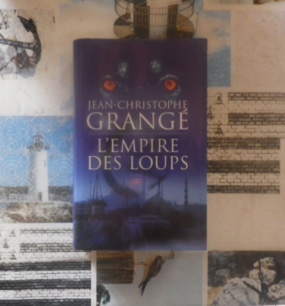 L'EMPIRE DES LOUPS de Jean-Christophe GRANGE Ed. France Livres et BD