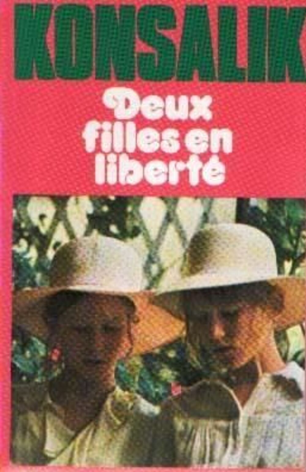 DEUX FILLES EN LIBERTE de Heinz G. KONSALIK Livres et BD