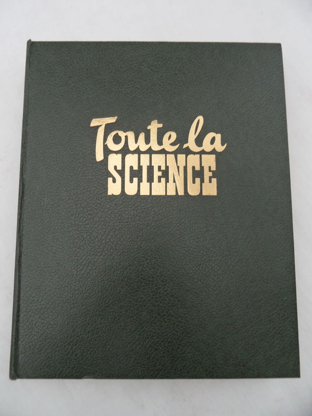 TOUTE LA SCIENCE - Encyclop&eacute;die reli&eacute;e Tome IV Livres et BD