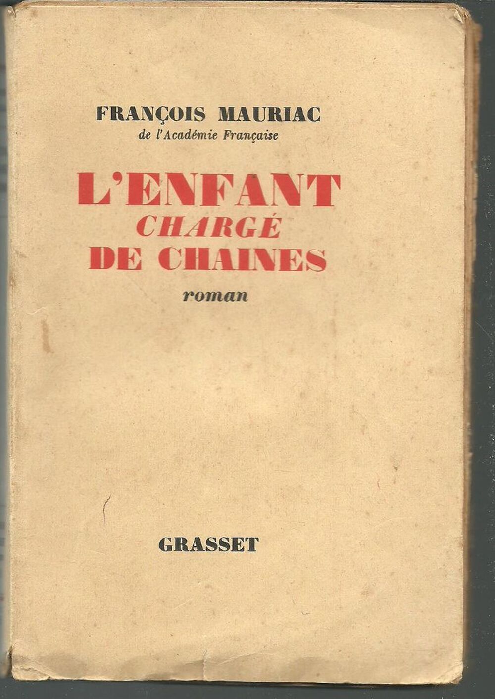 Fran&ccedil;ois MAURIAC L'enfant charg&eacute; de chaines - Grasset - 1926 Livres et BD