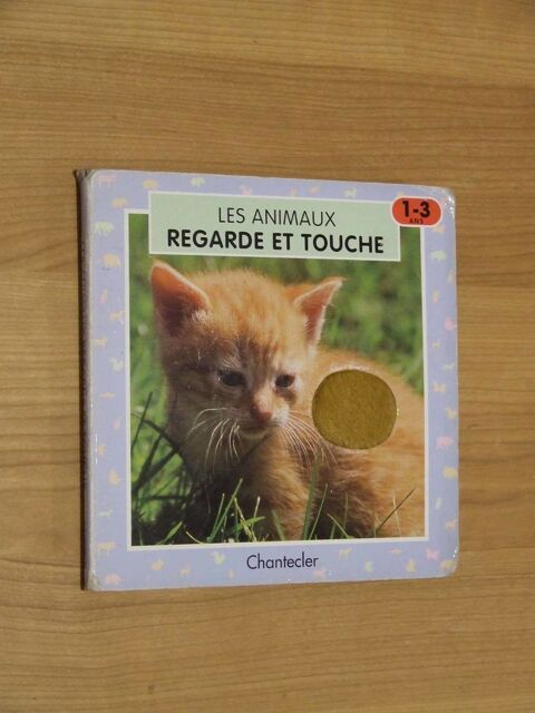 Livre, � partir de 1�an, REGARDE ET TOUCHE, Les animaux 1 Bagnolet (93)