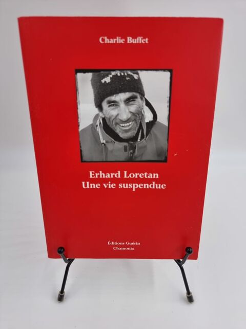 Livre Erhard Loretan : Une Vie Suspendue (Charlie Buffet) 1 Vulbens (74)