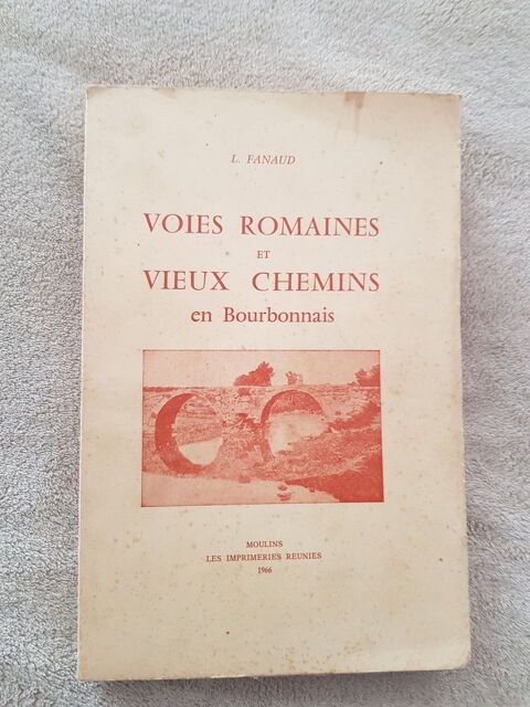 Voies romaines et vieux chemins en Bourbonnais par L. Fanaud 20 Vichy (03)