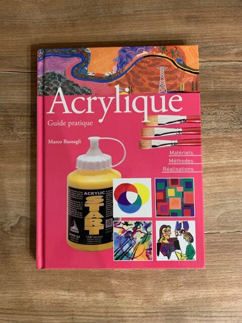 Livre Acrylique guide pratique \'\' Mat�riels - m�thodes - r�alisations \'\' 6 Saleilles (66)