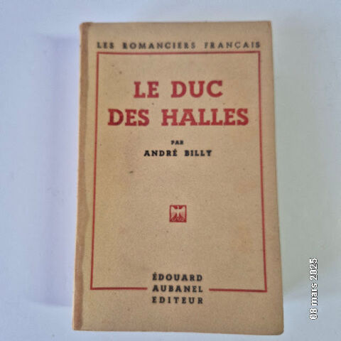 Le duc des halles par Andr Billy, 1943, roman franais 1 Saumur (49)