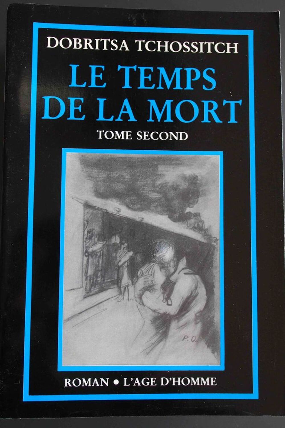 LE TEMPS DE LA MORT - Dobritsa Tchossitch, Livres et BD