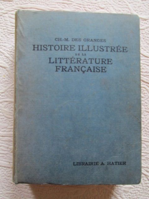 Histoire illustr�e de la litt�rature fran�aise des origines 10 Herblay (95)