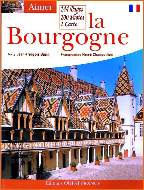 LA BOURGOGNE -guide photos - FRANCE 12 Lille (59)