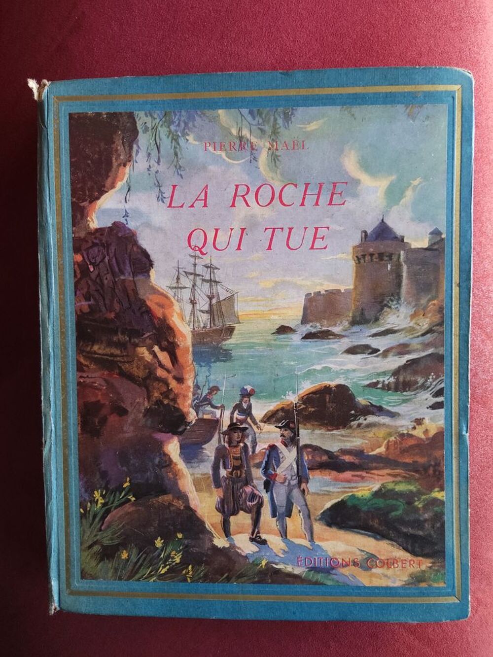 LA ROCHE QUI TUE DE PIerre Ma&euml;l (1942 ) Livres et BD
