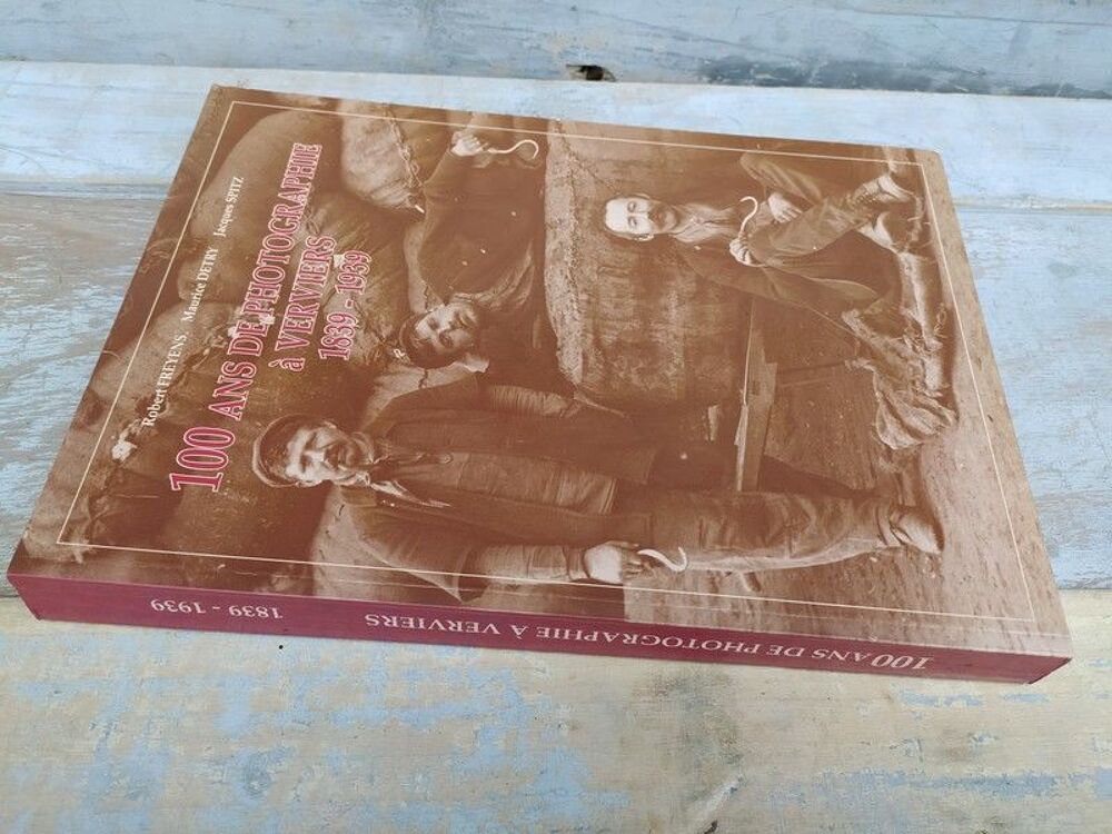 Livre 100 Ans de Photographie &agrave; Verviers 1839-1939 