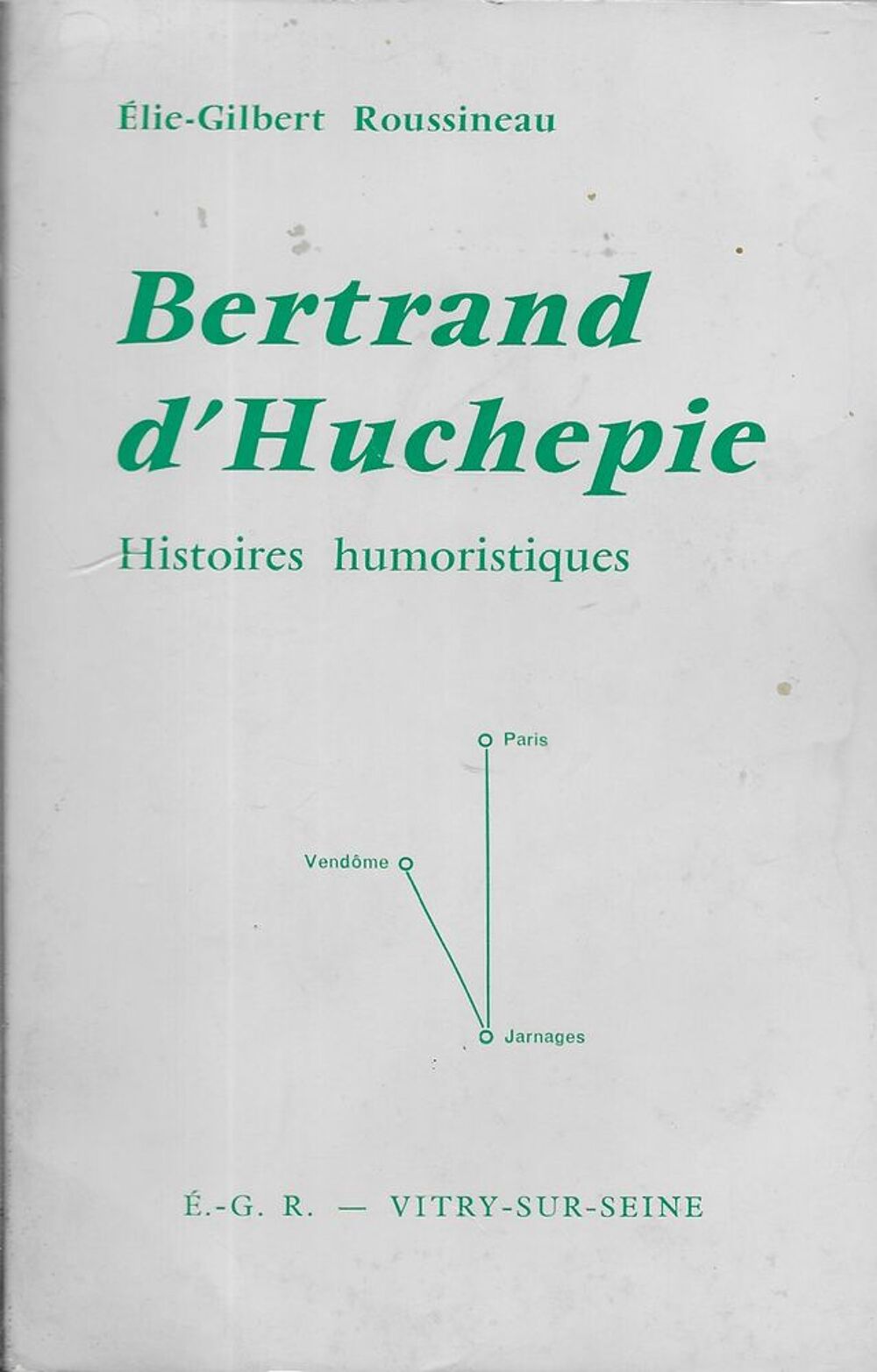 livre , Bertrand d'Huchepie de Elie-Gilbert Roussineau Livres et BD