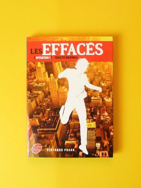 Les Effac�s- Tome 1- Toxicit� Maximale- Bertrand Puard 2 Paris 15 (75)