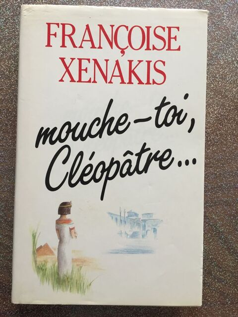 Livre Mouche toi Cl�opatre 4 N�mes (30)