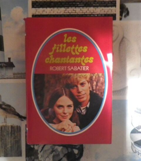 LES FILLETTES CHANTANTES de Robert SABATIER Ed. France Loisi 2 Bubry (56)