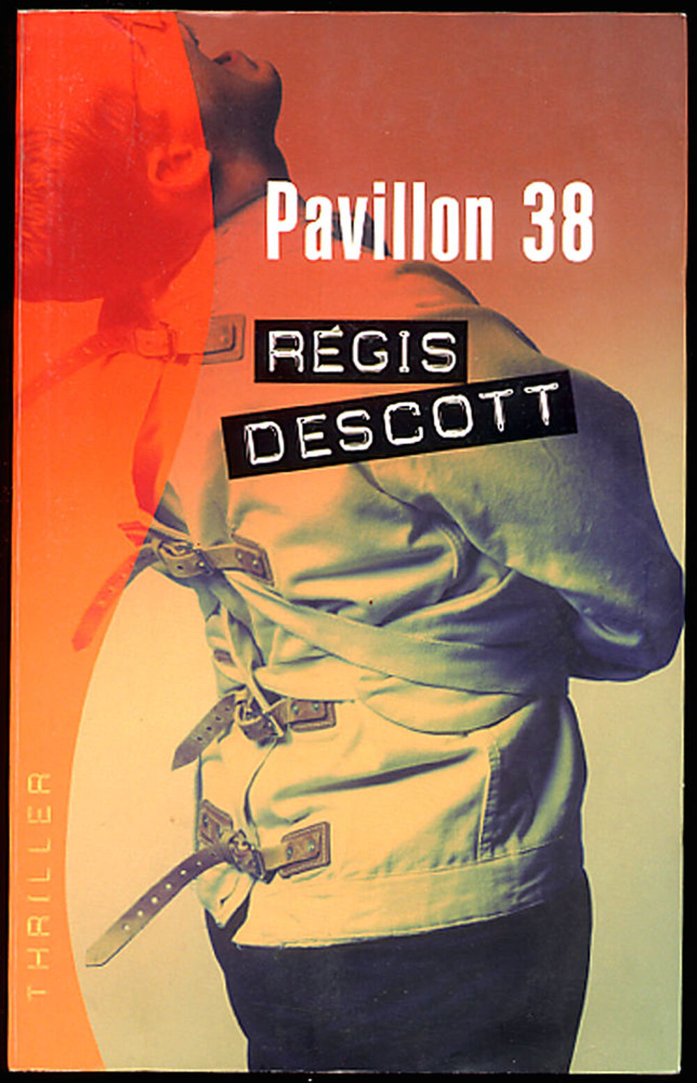 Pavillon 38 / R&eacute;gis Descott Livres et BD