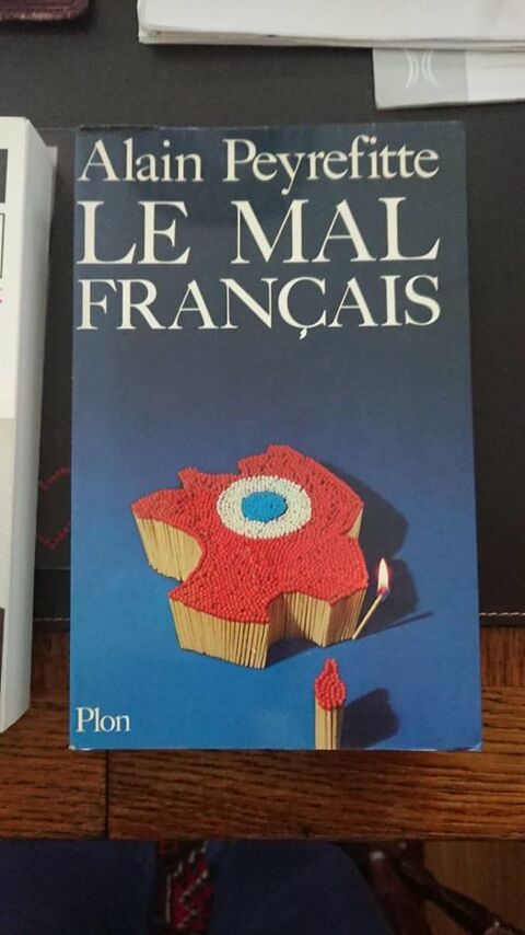 Livre d'Alain PEYRFITTE   Le Mal fran�ais   0 Mulhouse (68)