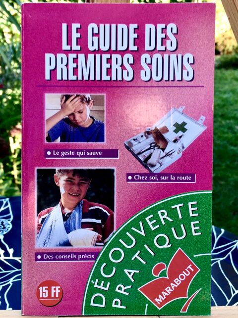Le Guide des Premiers Soins; Livre broché Neuf de 127 pages 2 L'Isle-Jourdain (32)
