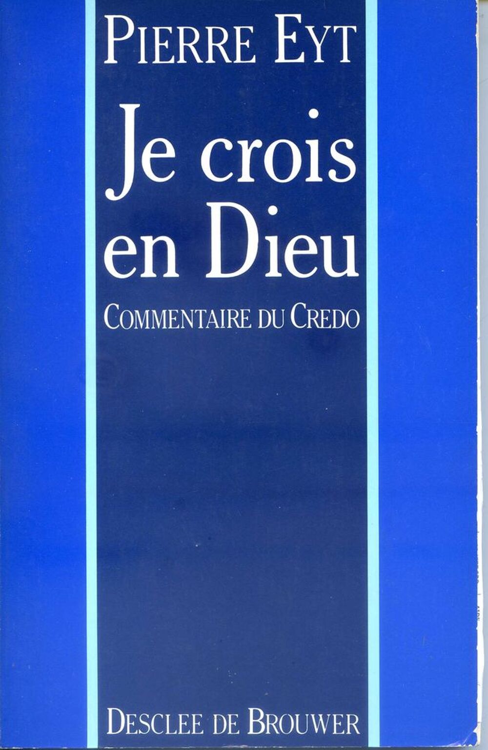 je crois en dieu - Pierre Eyt Livres et BD