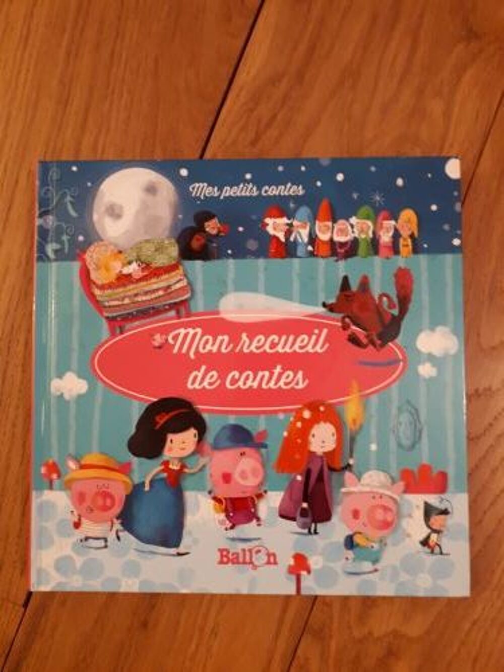 Livre "mon recueil de contes" &eacute;ditions Ballon Livres et BD
