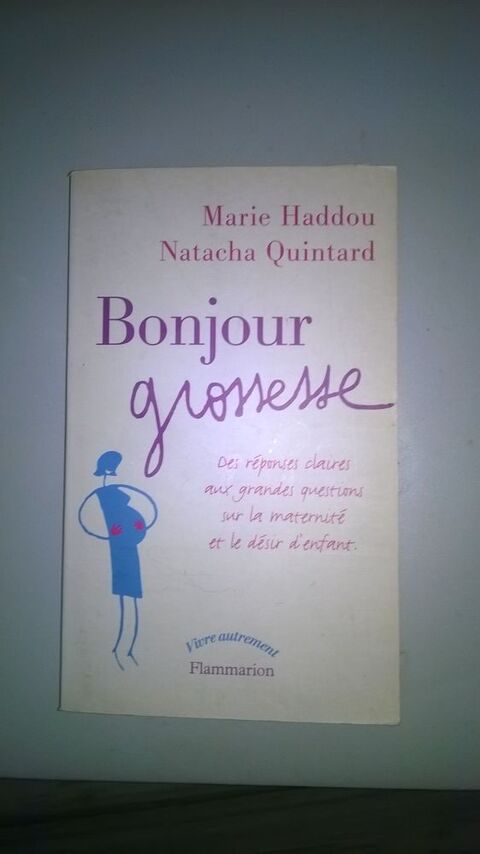 Livre Bonjour Grossesse
2003
Excellent etat
t 3 Talange (57)