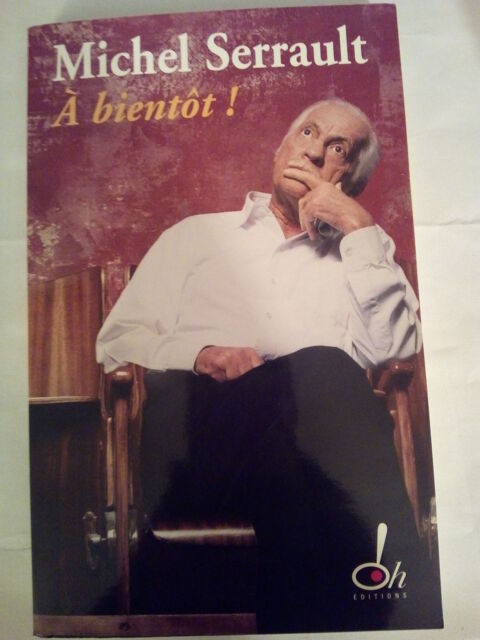 Michel SERRAULT ? A bientôt ! 8 Savigny-sur-Orge (91)