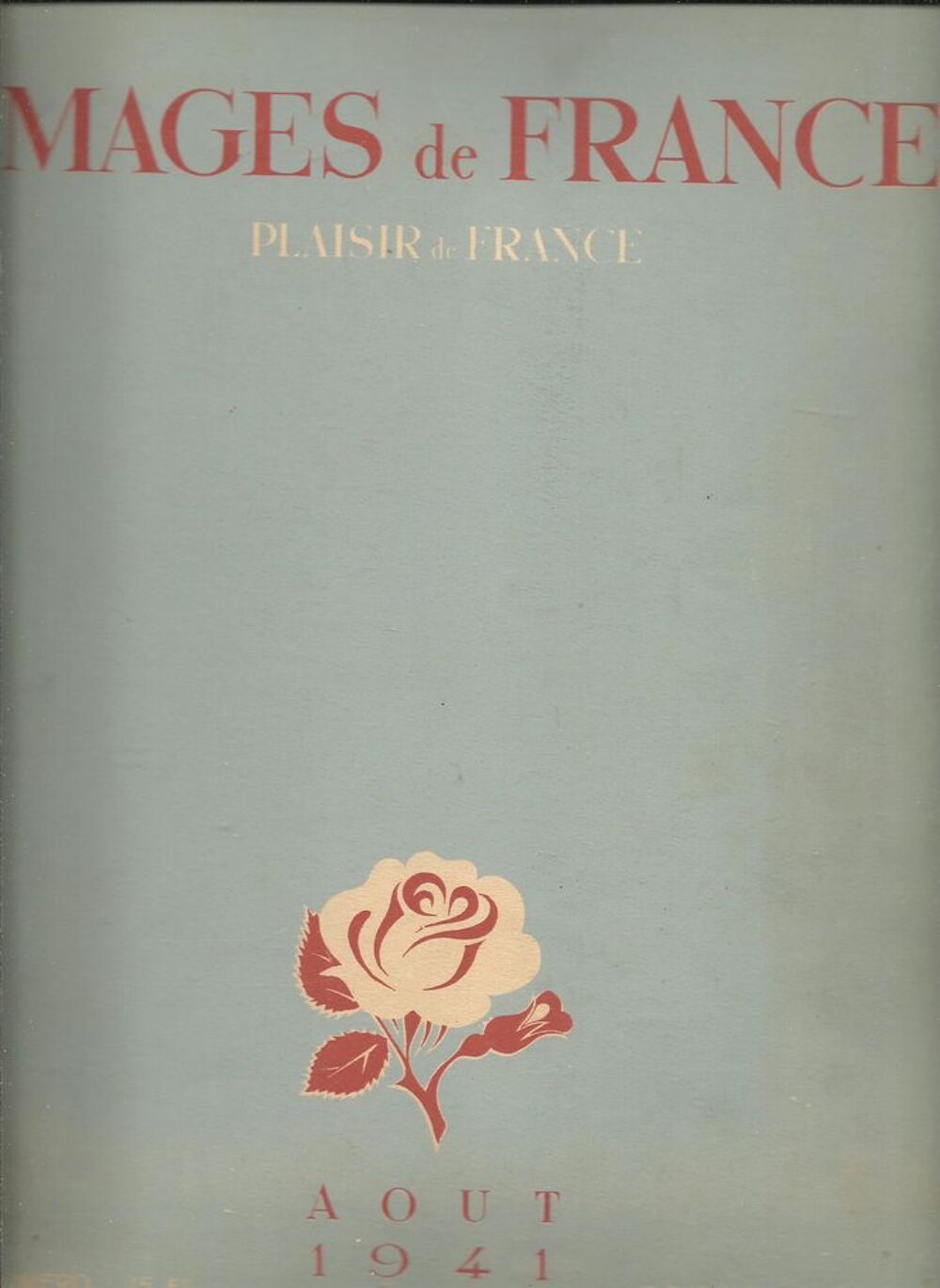 IMAGES DE FRANCE / PLAISIR DE FRANCE AOUT 1941 n&deg; 79 Livres et BD