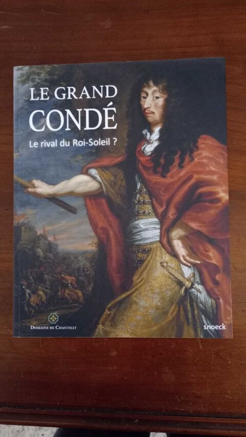 Le grand Cond�, Rival du Roi-Soleil? 0 Pont-Audemer (27)