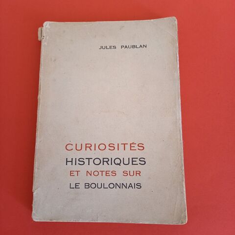 Curiosités historiques et notes sur le boulonnais, Jules Pau 25 Saumur (49)